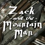 Zack and the Mountain Man